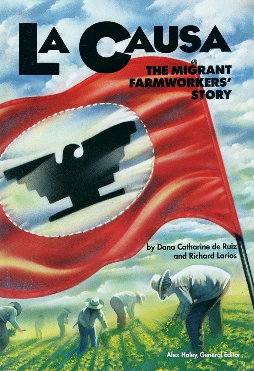Larios, Richard, De Ruiz, Dana Catherine, La Causa: The Migrant Farm Workers' Story