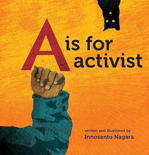 Nagara, Innosanto, A is for Activist