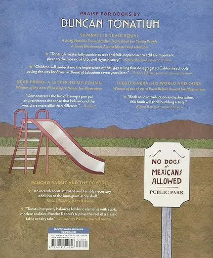 Tonatiuh, Duncan, Separate is Never Equal